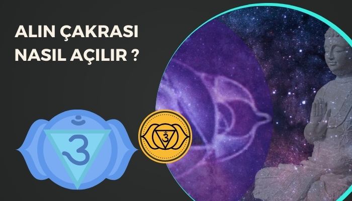 Alın Çakrası Nasıl Açılır?