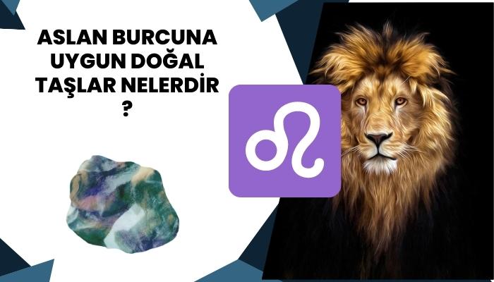 Aslan Burcuna Uygun Doğal Taşlar Nelerdir ?