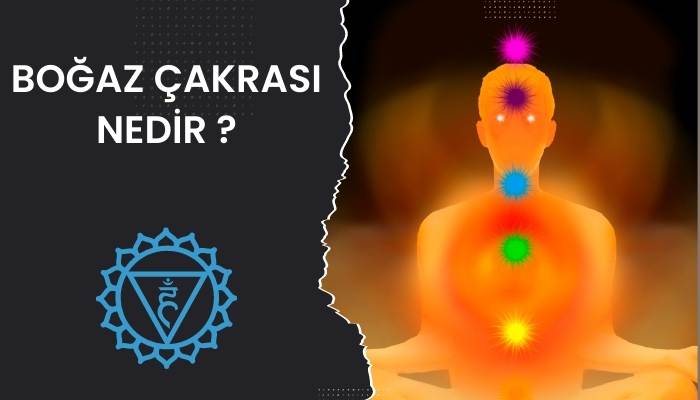 Boğaz Çakrası Nedir ?