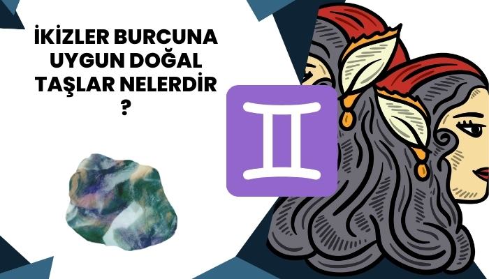 İkizler Burcuna Uygun Doğal Taşlar Nelerdir?