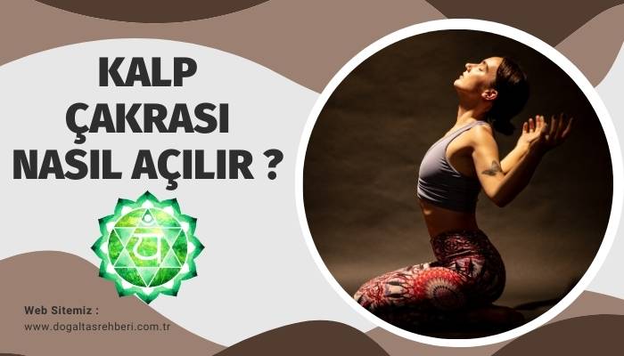 Kalp Çakrası Nasıl Açılır ?