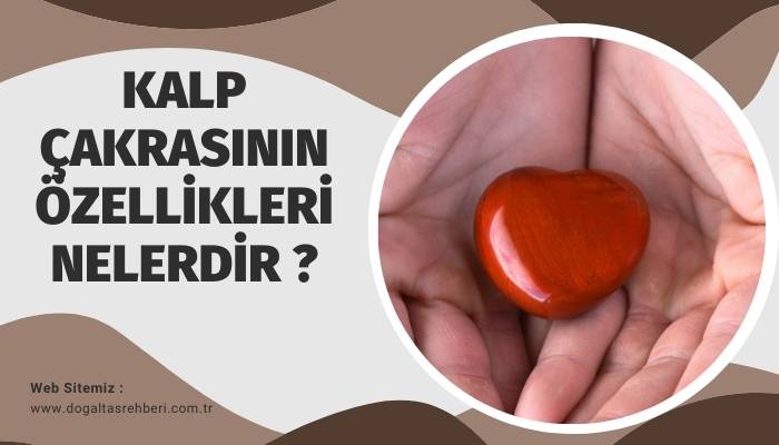 Kalp Çakrasının Özellikleri Nelerdir