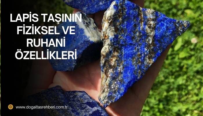 Lapis Taşının Fiziksel ve Ruhani Özellikleri