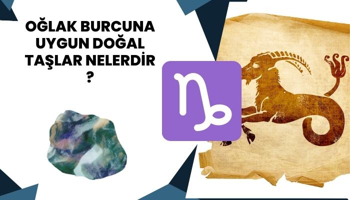 Oğlak Burcuna Uygun Doğal Taşlar Nelerdir?