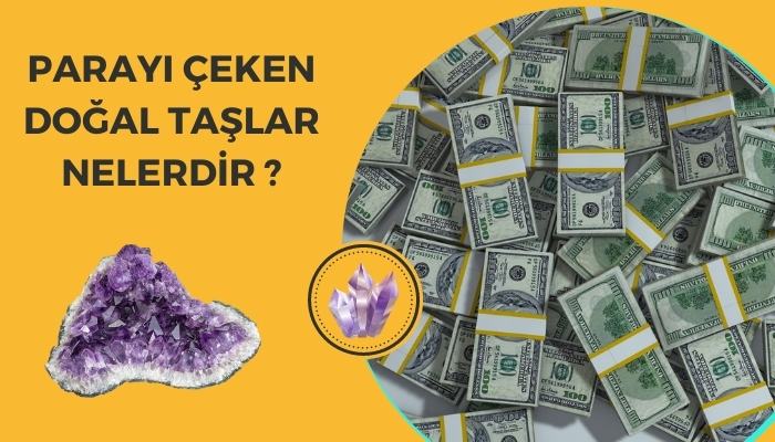 Parayı Çeken Doğal Taşlar Nelerdir?