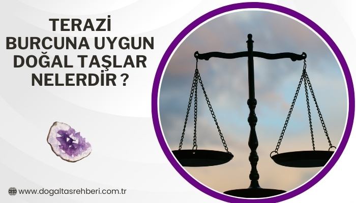 Terazi Burcuna Uygun Doğal Taşlar