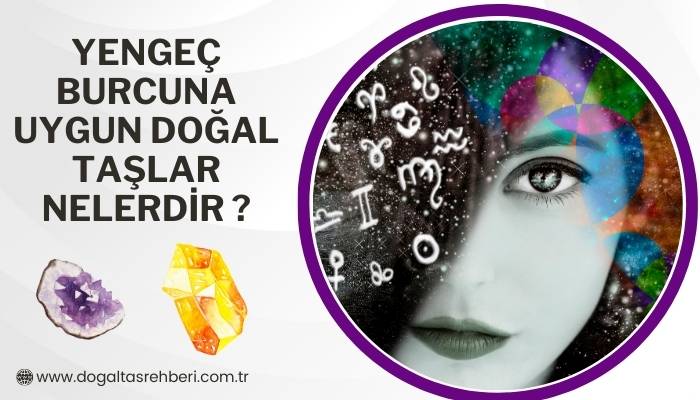 Yengeç Burcuna Uygun Doğal Taşlar Nelerdir ?