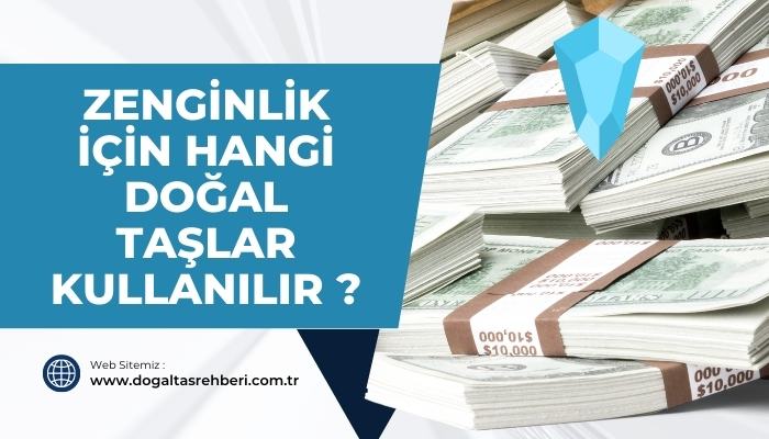 Zenginlik İçin Hangi Taşlar Kullanılır