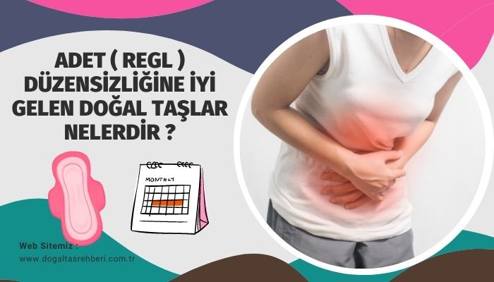 Adet Düzensizliğine İyi Gelen Doğal Taşlar Nelerdir?