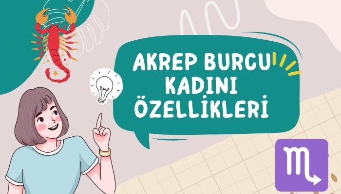 Akrep Burcu Kadını Özellikleri