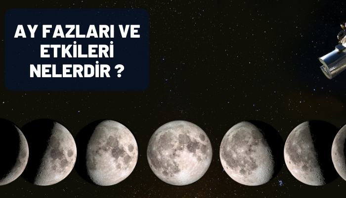 Ay Fazları ve Etkileri Nelerdir?