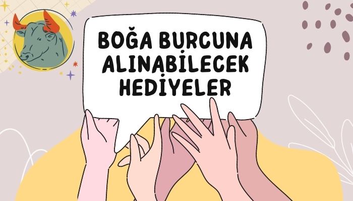 Boğa Burcuna Alınabilecek Hediyeler Nelerdir?