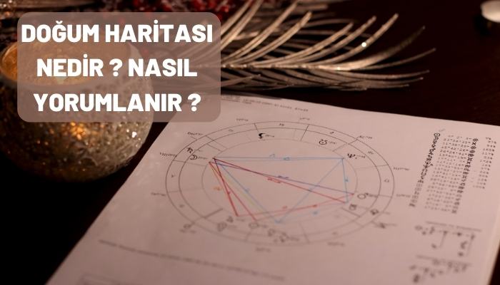 Doğum Haritası Nedir ? Nasıl Yorumlanır?