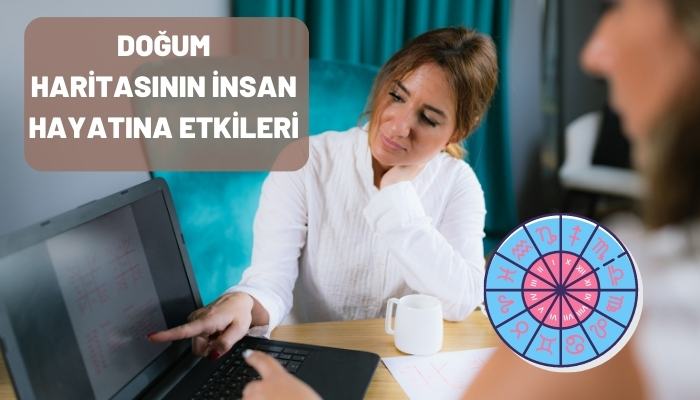 Doğum Haritasının İnsan Hayatına Etkileri