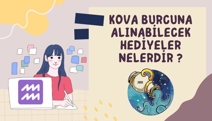 Kova Burcuna Alınabilecek Hediyeler Nelerdir?