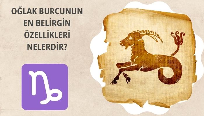 Oğlak Burcunun En Belirgin Özellikleri Nelerdir?