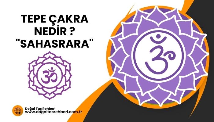 Tepe Çakrası Nedir ? "Sahasrara"