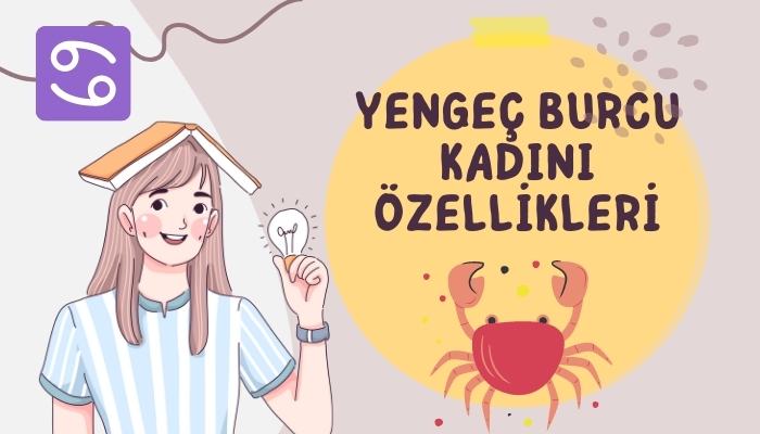 Yengeç Burcu Kadını Özellikleri