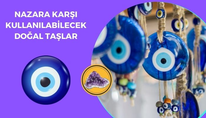 Nazara Karşı İyi Gelen Doğal Taşlar